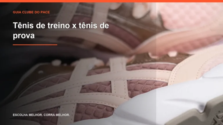 Tênis de treino x tênis de prova