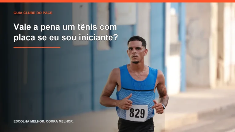 Vale a pena um tênis com placa se eu sou iniciante?